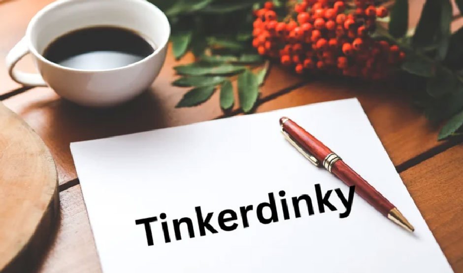 Tinkerdinky: A Complete Information 2024